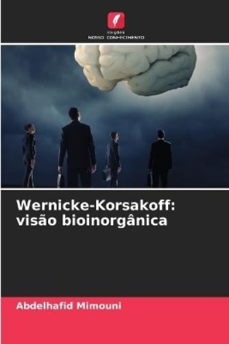 Abdelhafid Mimouni Wernicke-Korsakoff (Tascabile)