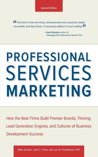 Professional Services Marketing: How the Best Firms Build Premier Brands,
