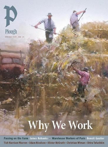 James Rebanks Benoit Gautier Tish Harrison Warre Plough Quarterly N (Tascabile)