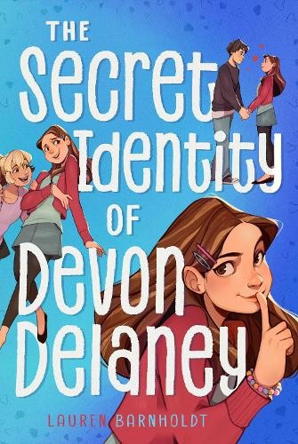Lauren Barnholdt The Secret Identity of Devon Delaney (Tascabile) Devon Delaney