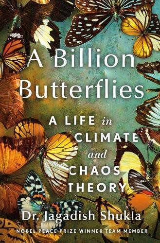 Jagadish Shukla A Billion Butterflies (Copertina rigida)