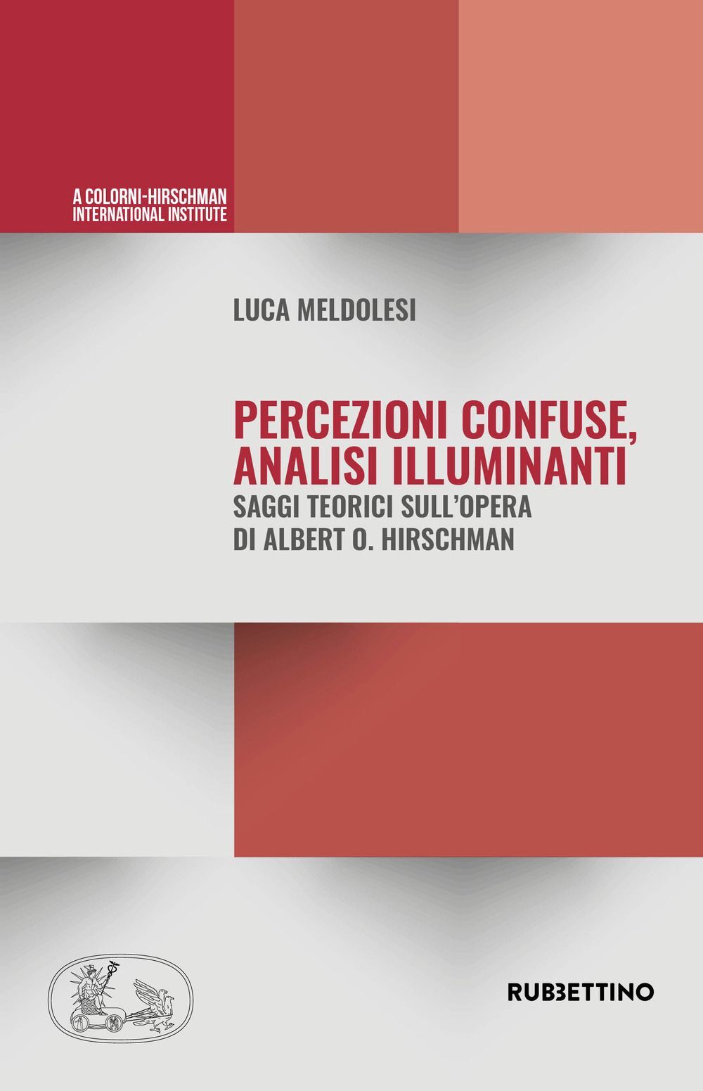 Libri Luca Meldolesi - Percezioni Confuse, Analisi Illuminanti. Saggi Teorici Su