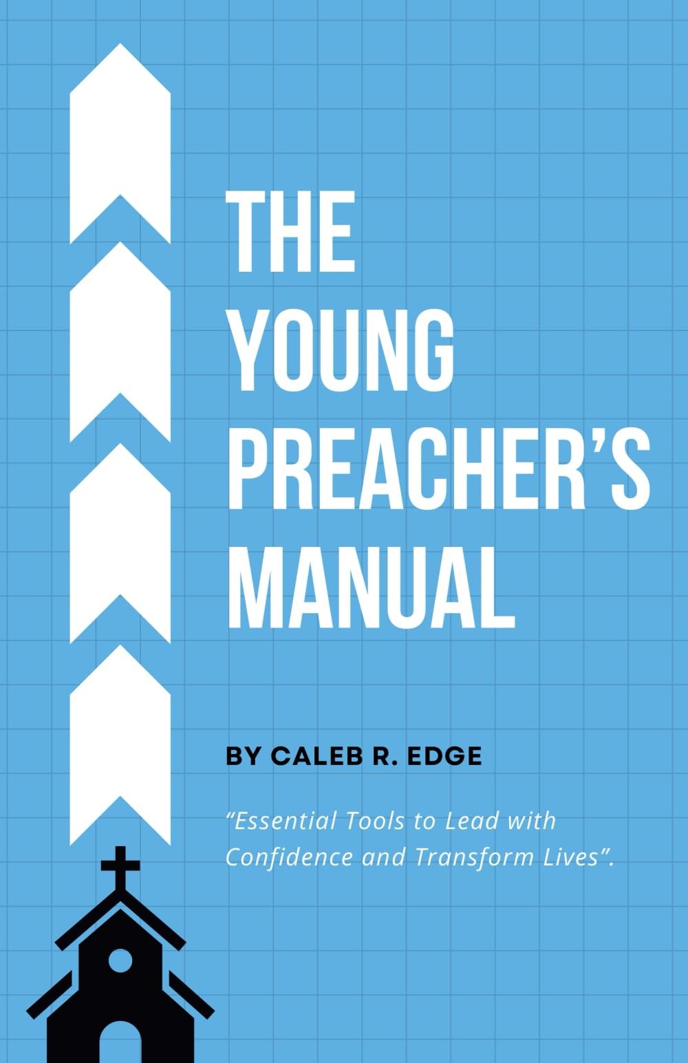Caleb R Edge The Young Preacher's Manual (Tascabile)
