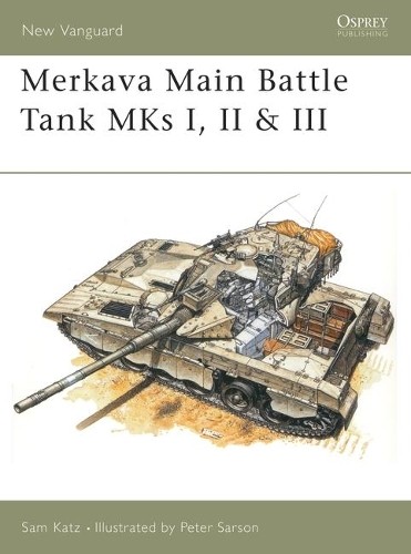 Sam Katz Merkava Main Battle Tank MKs I, II & III (Tascabile) New Vanguard