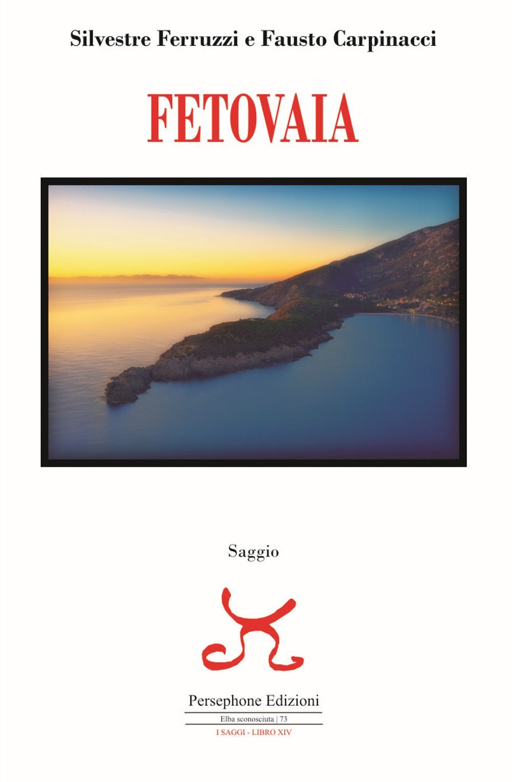 Libri Silvestre Ferruzzi / Fausto Carpinacci - Fetovaia