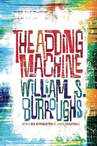 William S Burroughs The Adding Machine (Tascabile)