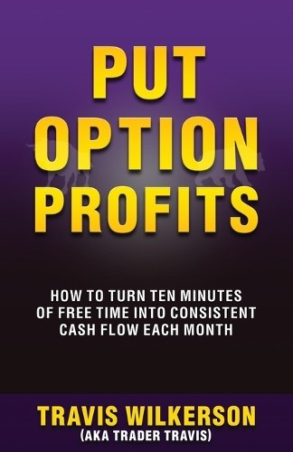 Travis Wilkerson Put Option Profits (Tascabile)