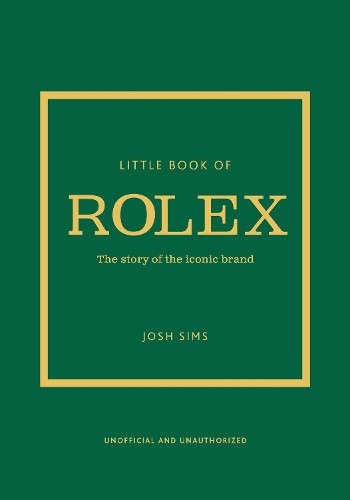 Josh Sims Little Book of Rolex (Copertina rigida) Little Books of Fashion