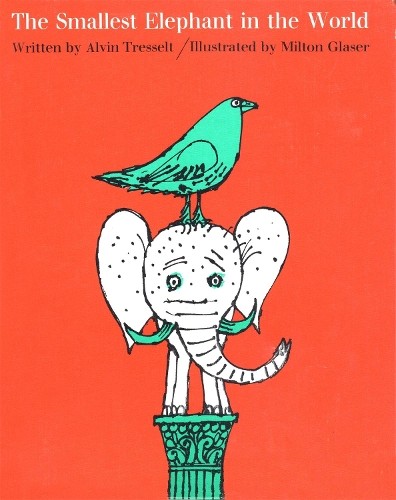 Alvin Tresselt The Smallest Elephant in the World (Copertina rigida)