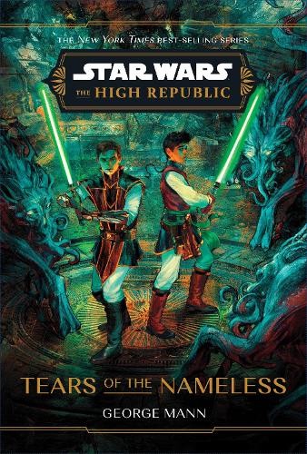 George Mann Star Wars: The High Republic: Tears of the Namele (Copertina rigida)