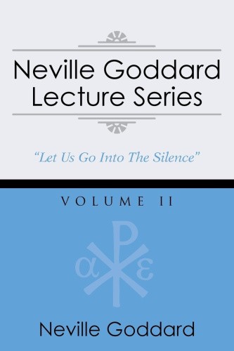 Neville Goddard Lecture Series, Volume II: (A Gnostic Audio Selection,