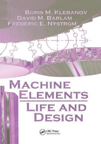 Machine  Elements: Life and Design by Boris M. Klebanov [Paperback]