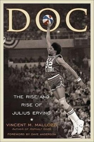 Doc: The Rise and Rise of Julius Erving by Vincent M. Mallozzi [Hardback]