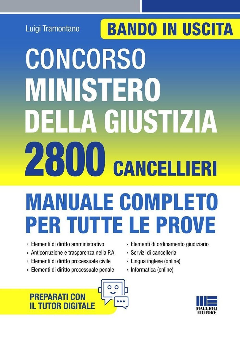 Libri Luigi Tramontano - Concorso Ministero Della Giustizia. 2800 Cancellieri. M