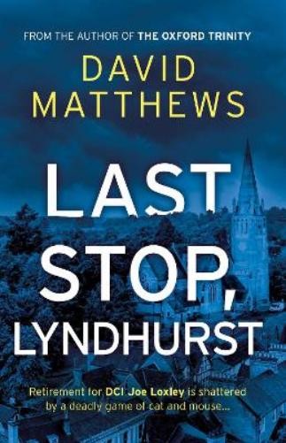 David Matthews Last Stop, Lyndhurst (Tascabile)