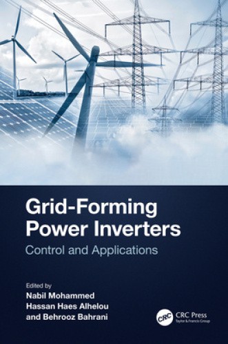 Grid-Forming Power Inverters: Control and Applications by Nabil Mohammed