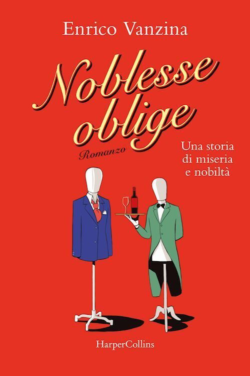 NOBLESSE OBLIGE. UNA STORIA DI MISERIA E NOBILTA'  - VANZINA ENRICO -