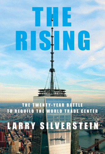 The Rising: My Twenty-Year Battle to Rebuild the World Trade Center [Hardback]