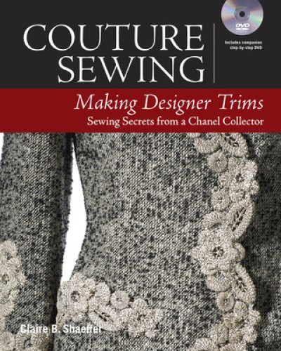 Couture Sewing: Making Designer Trims by Shaeffer, Claire B. [Paperback]