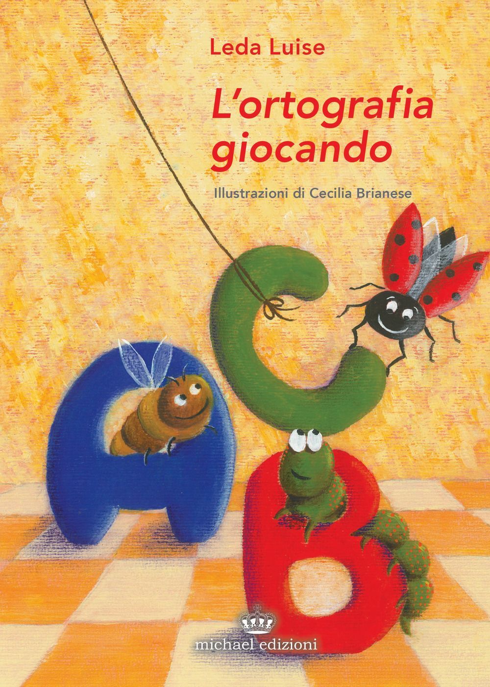 Libri Luise Leda - L' Ortografia Giocando