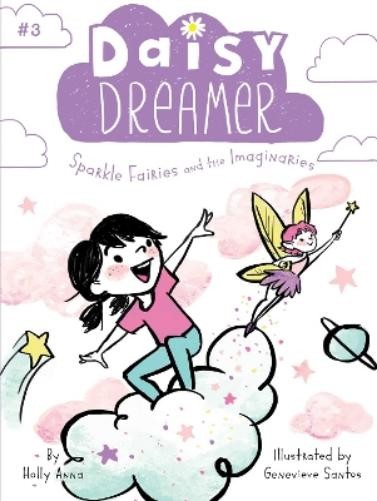 Holly Anna Sparkle Fairies and the Imaginaries (Tascabile) Daisy Dreamer