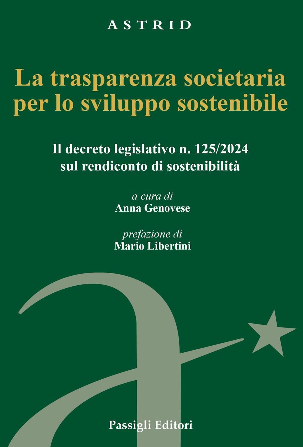 Libri Trasparenza Societaria Per Lo Sviluppo Sostenibile. Il Decreto Legislativo