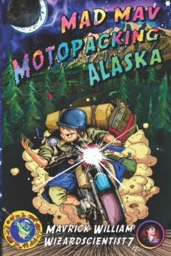 Mavrick William Martin Mad Mav Motopacking (Tascabile) Mad Mav Motopacking
