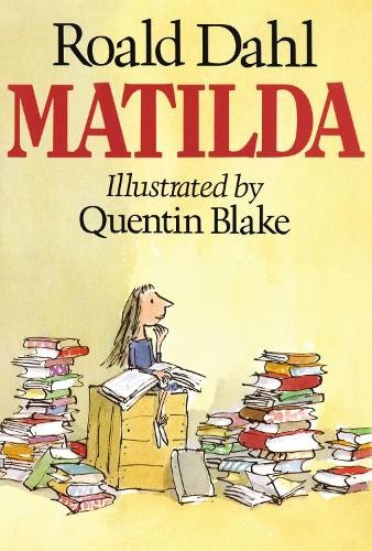 Dahl Roald : Matilda by Roald Dahl [Hardback]