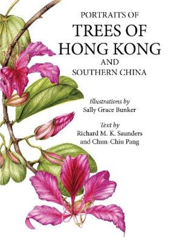 Portraits of Trees of Hong Kong and Southern China by Sally Bunker [Paperback]