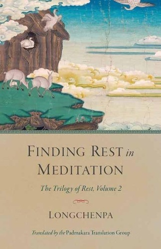 Padmakara Translation Group Longchenpa Finding Rest in Meditation (Tascabile)