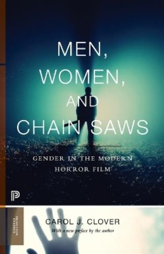 Carol J. Clover Men, Women, and Chain Saws (Tascabile) Princeton Classics