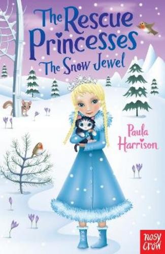 Paula Harrison The Rescue Princesses: The Snow Jewel (Tascabile)