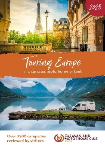 Caravan and Motorhome Club Touring Europe 2025 (Tascabile) Touring Europe