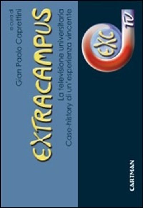 Libri Extracampus. La Televisione Universitaria. Case-History Di Un'esperienza V