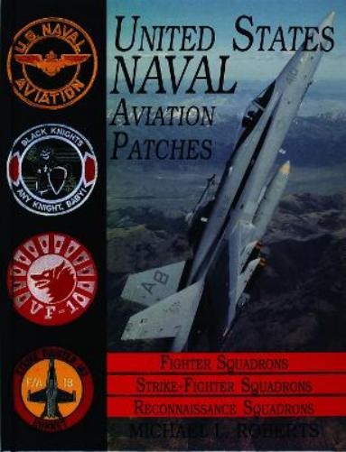 Michael L. Roberts United States Navy Patches Series (Copertina rigida)