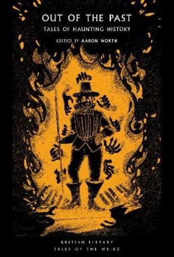 Aaron Worth Out of the Past (Tascabile) British Library Tales of the Weird