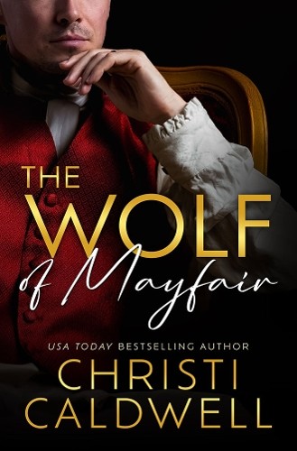 Christi Caldwell The Wolf of Mayfair (Tascabile)