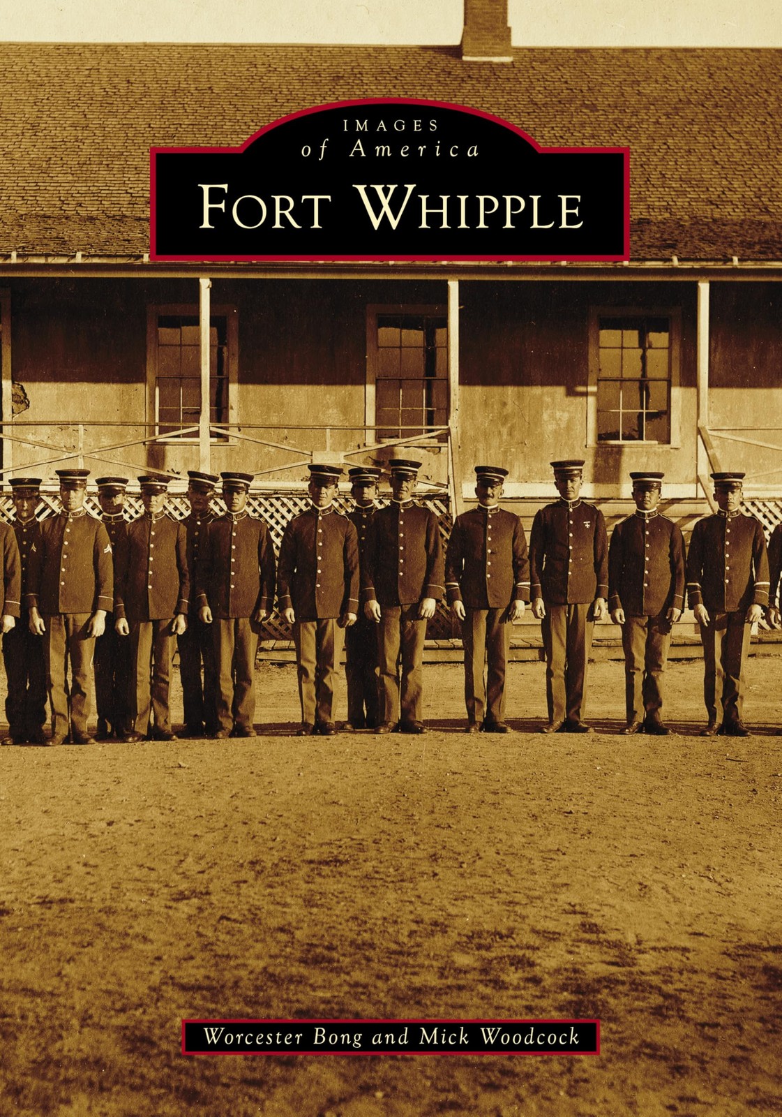 Worcester Bong Mick Woodcock Fort Whipple (Images of America) (Tascabile)
