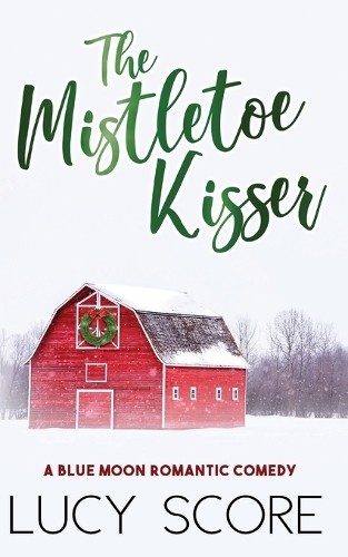 Lucy Score Mistletoe Kisser (Tascabile) Blue Moon