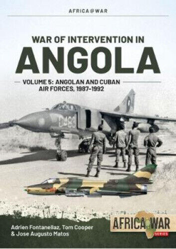 War of Intervention in Angola Volume 5: Angolan and Cuban Air Forces,