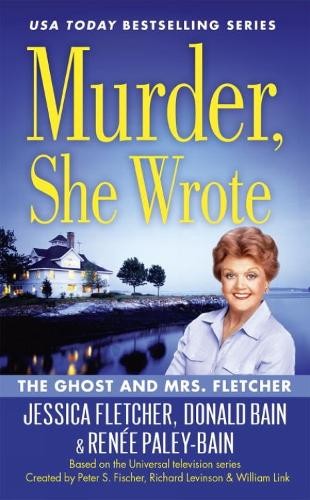 Jessica Fletcher Donald Bain Rene Murder, She Wrote: The Ghost and  (Tascabile)