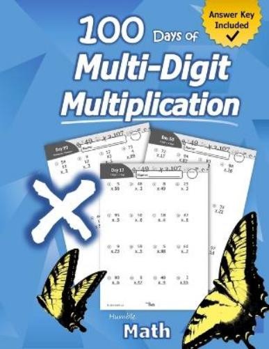 Humble Math Humble Math - 100 Days of Multi-Digit Multiplication (Tascabile)