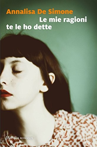 9788831727778 Le mie ragioni te le ho dette - Annalisa De Simone