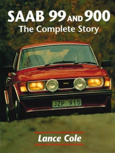 Saab 99 and 900: The Complete Story (Crowood autoclassic) by Lance F. Cole