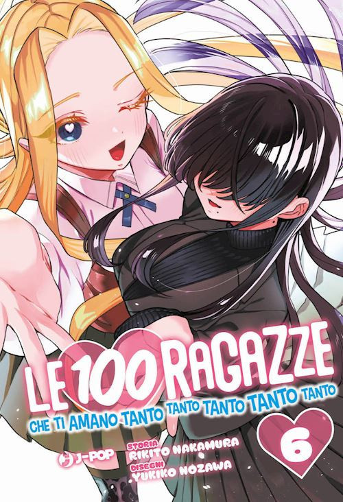 LE 100 RAGAZZE CHE TI AMANO TANTO TANTO TANTO TANTO TANTO . VOL. 6  - NAKAMURA
