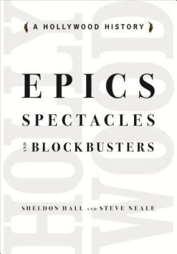 Epics, Spectacles, and Blockbusters: A Hollywood History (Contemporary