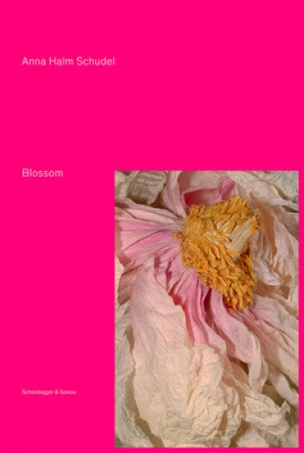 Blossom by Anna Halm Schudel [Hardback]