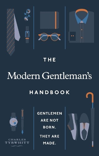 Charles Tyrwhitt The Modern Gentleman’s Handbook (Copertina rigida)