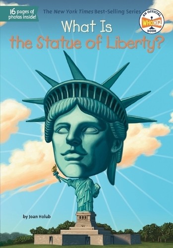 Joan Holub What Is the Statue of Liberty? (Tascabile) What Was?