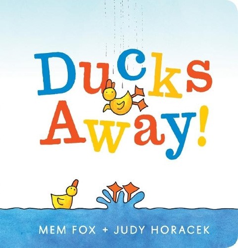 Ducks Away! (DUCKS AWAY) by Mem Fox [Board Book]